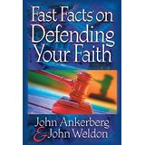 Fast Facts On Defending Your Faith PB - John Ankerberg & John Weldon